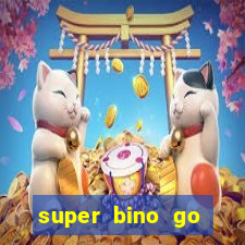 super bino go dinheiro infinito